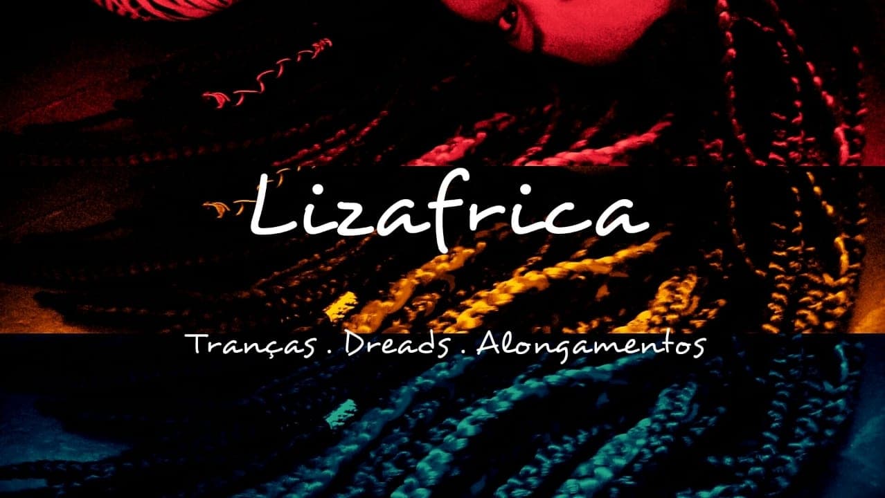 Lizafrica / Trancas, Dreads, Alongamentos de cabelo e cortes de crespos e cachos.